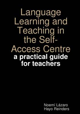 Book cover for Language Learning and Teaching In the Self-Access Centre: A Practical Guide for Teachers