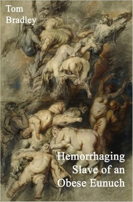 Book cover for Hemorrhaging Slave of an Obese Eunuch