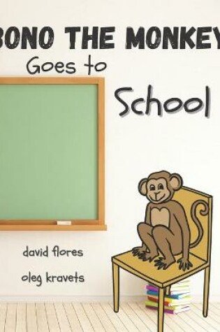 Cover of Bono the Monkey Goes to School