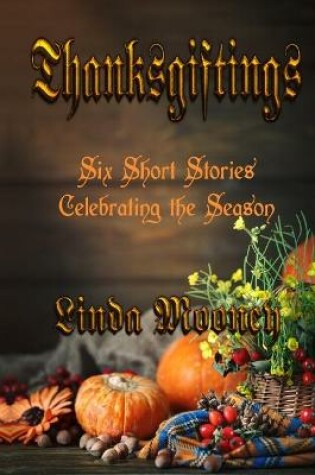 Cover of Thanksgiftings