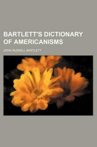 Cover of Bartlett's Dictionary of Americanisms