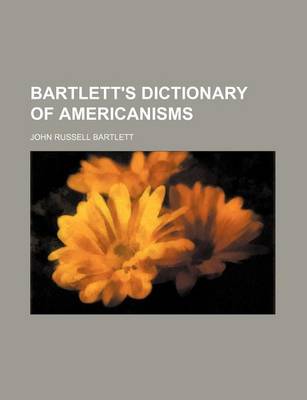 Book cover for Bartlett's Dictionary of Americanisms