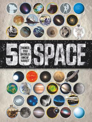 Book cover for 50 Things You Should Know About Space