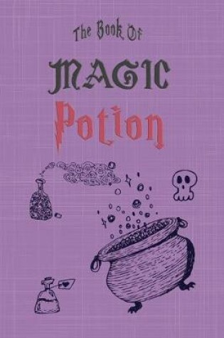 Cover of The Book Of Magic Potion