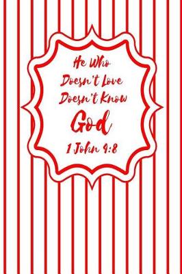 Book cover for He Who Doesn't Love Doesn't Know God