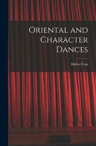 Cover of Oriental and Character Dances