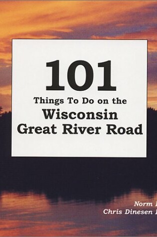 Cover of 101 Things to Do in Wisconsin