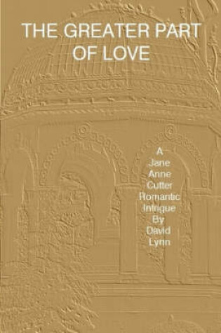 Cover of The Greater Part of Love