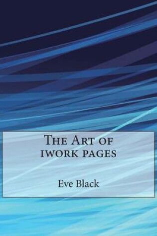 Cover of The Art of iWork Pages