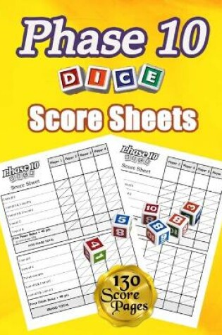 Cover of Phase 10 Dice Score Sheets