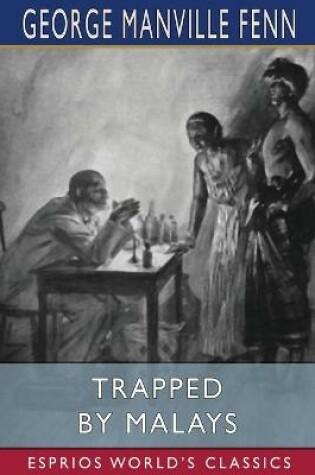 Cover of Trapped by Malays (Esprios Classics)