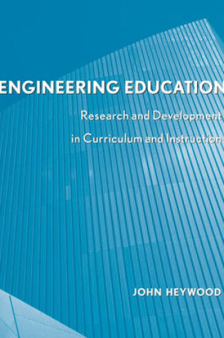 Cover of Engineering Education - Research and Development in Curriculum and Instruction