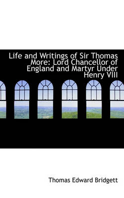 Book cover for Life and Writings of Sir Thomas More