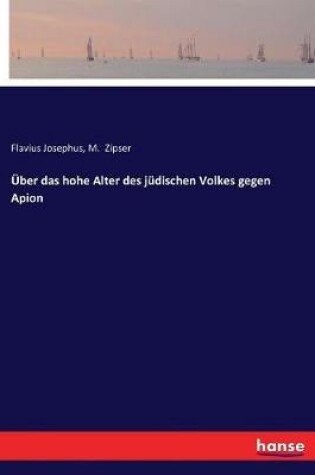 Cover of Über das hohe Alter des jüdischen Volkes gegen Apion