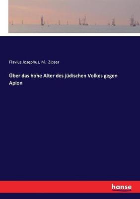 Book cover for Über das hohe Alter des jüdischen Volkes gegen Apion