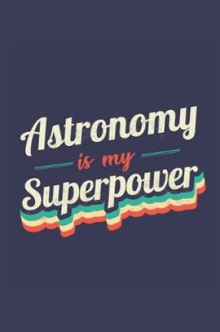 Cover of Astronomy Is My Superpower