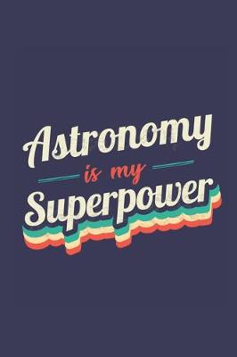 Book cover for Astronomy Is My Superpower