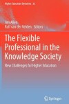 Book cover for The Flexible Professional in the Knowledge Society