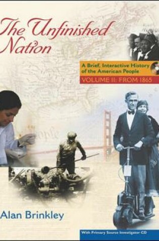 Cover of The Unfinished Nation:  Brief, Interactive, Volume 2, with Primary Source Investigator and PowerWeb