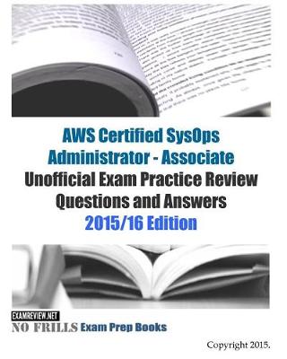 Book cover for AWS Certified SysOps Administrator - Associate Unofficial Exam Practice Review Questions and Answers