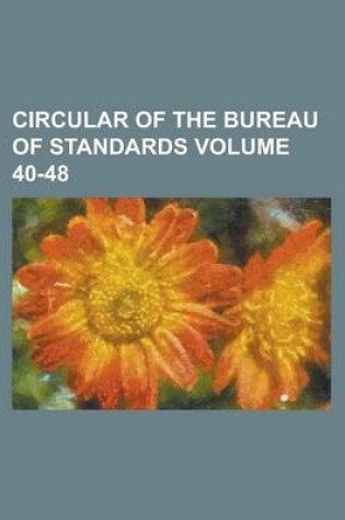 Cover of Circular of the Bureau of Standards Volume 40-48