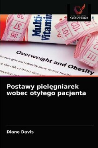 Cover of Postawy pielęgniarek wobec otylego pacjenta