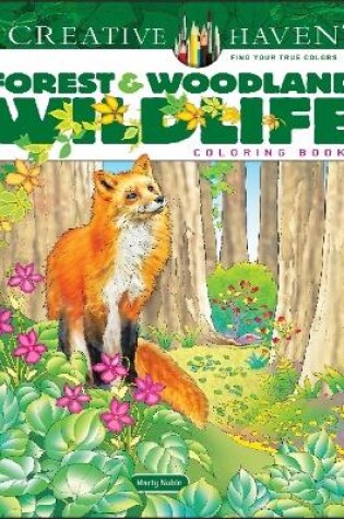 Cover of Creative Haven Forest & Woodland Wildlife Coloring Book