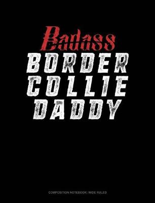 Book cover for Badass Border Collie Daddy