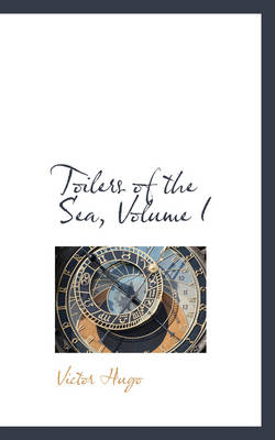 Book cover for Toilers of the Sea, Volume I