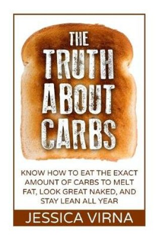 Cover of The Truth About Carbs