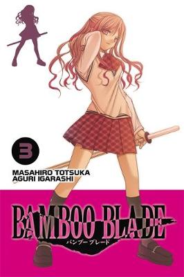 Book cover for Bamboo Blade, Vol. 3