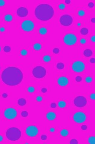 Cover of Pink Lavender & Teal Polka Dots
