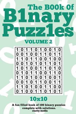 Book cover for The Book Of Binary Puzzles 10x10 Volume 2