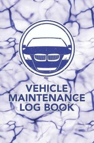 Cover of Vehicle Maintenance Log Book