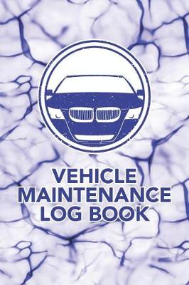 Book cover for Vehicle Maintenance Log Book