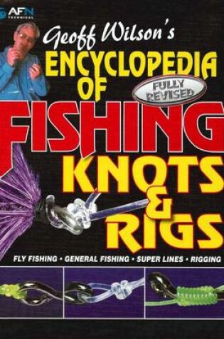 Cover of Geoff Wilson's Encyclopedia of Fishing Knots & Rigs