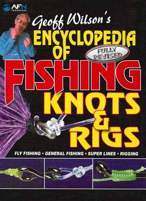 Book cover for Geoff Wilson's Encyclopedia of Fishing Knots & Rigs