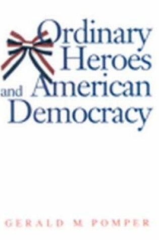 Cover of Ordinary Heroes and American Democracy