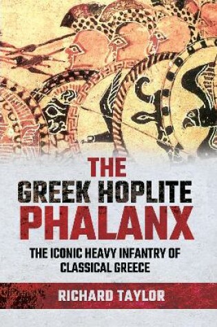 Cover of The Greek Hoplite Phalanx