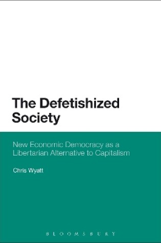 Cover of The Defetishized Society