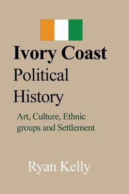 Book cover for Ivory Coast Political History