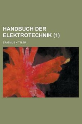 Cover of Handbuch Der Elektrotechnik (1)