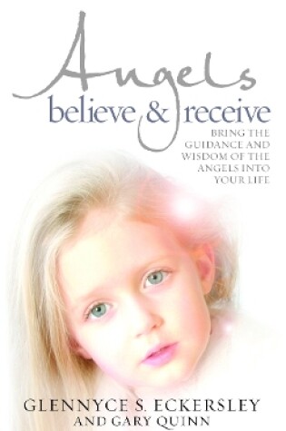 Cover of Angels Believe and Receive