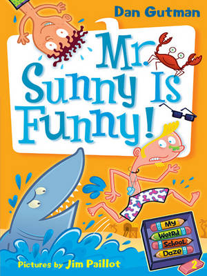 Cover of My Weird School Daze #2: Mr. Sunny Is Funny!