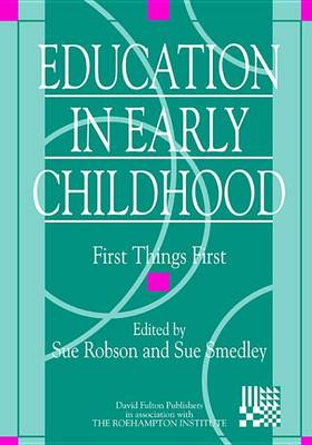 Book cover for Education in Early Childhood: First Things First