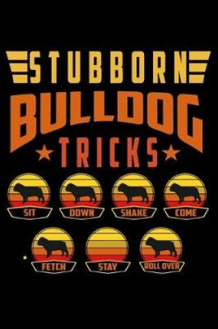 Cover of Stubborn Bulldog Tricks