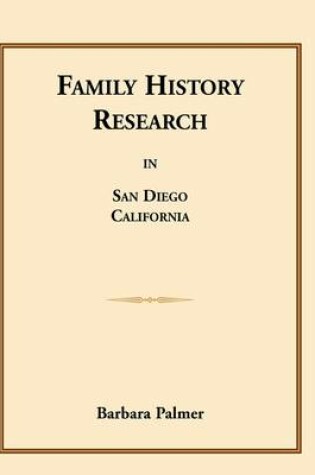 Cover of Family History Research in San Diego, California