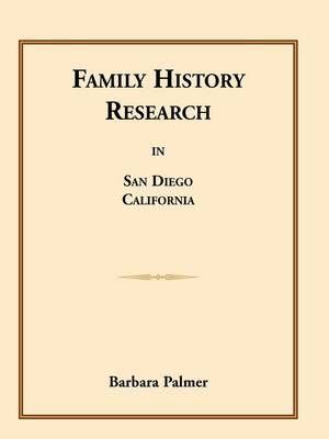 Book cover for Family History Research in San Diego, California