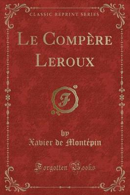 Book cover for Le Compère LeRoux (Classic Reprint)