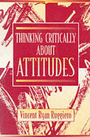 Cover of Thinking Critically about Attitudes